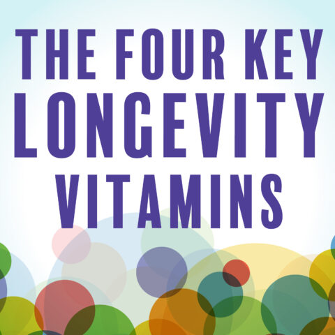 The Four Key Longevity Vitamins from the Paleo for Life book by Dr. Loren Cordain, Trevor Connor, and Dr. Mark J. Smith